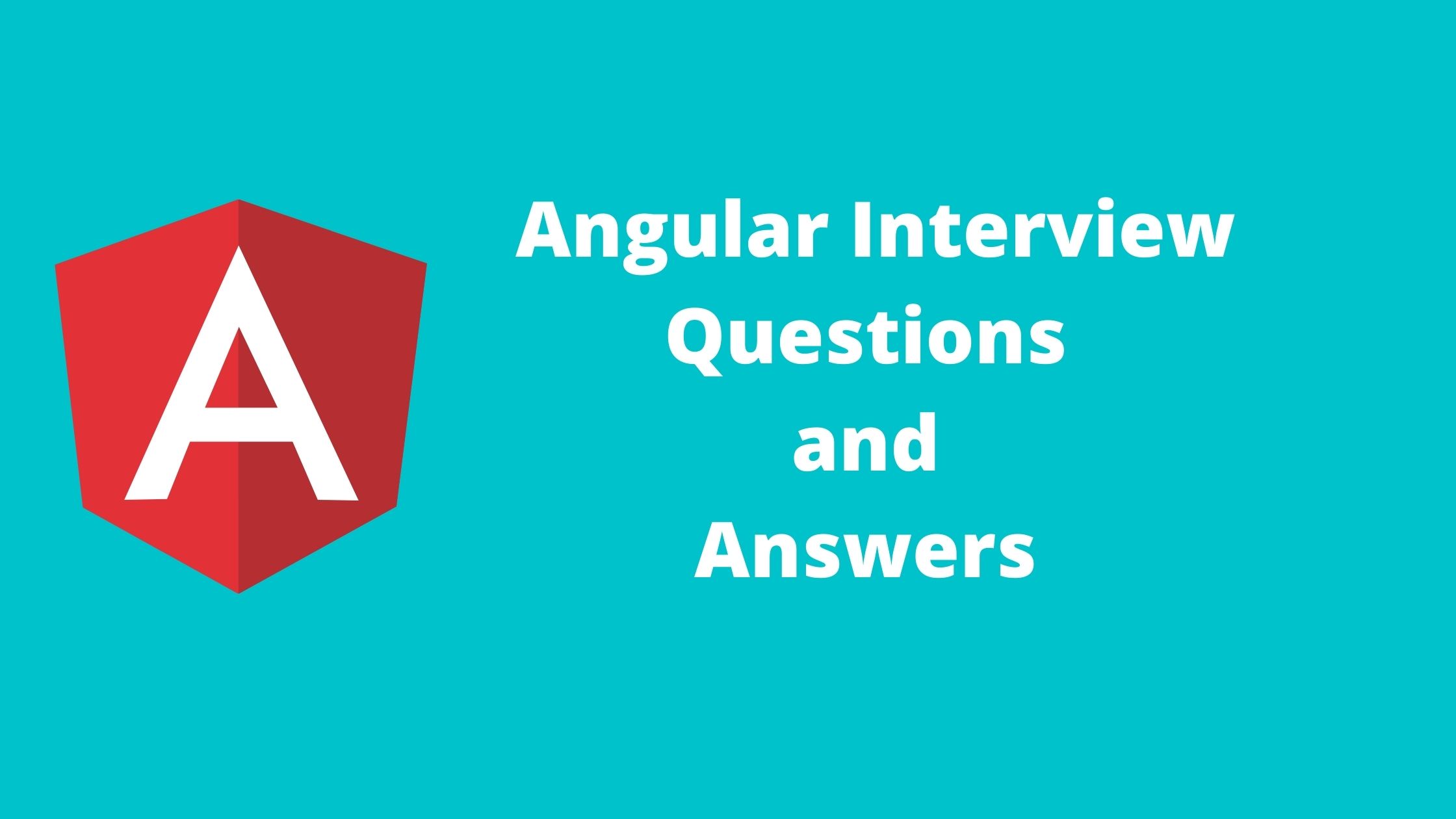 Angular Interview Questions and Answers